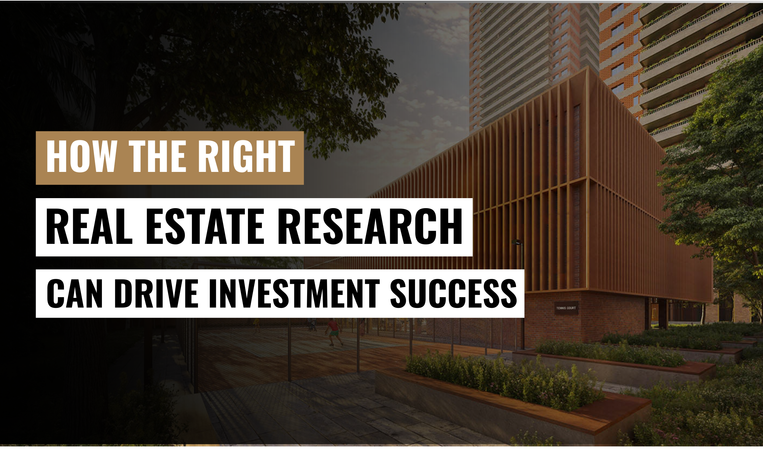 How The Right Real Estate Research Can Drive Investment Success