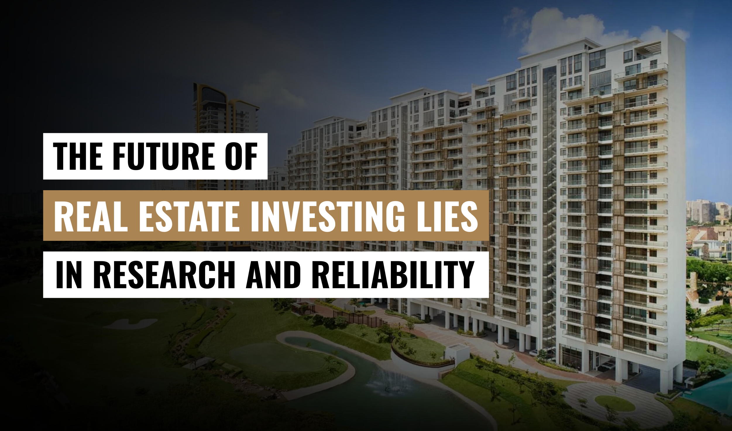 The Future of Real Estate Investing Lies in Research and Reliability
